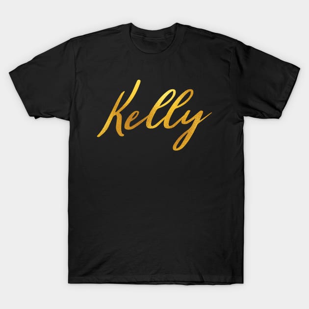 Kelly Name Hand Lettering in Faux Gold Letters T-Shirt by Pixel On Fire